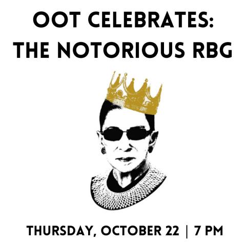 OOT Celebrates The Notorious RBG Thursday Oct. 22, 2020